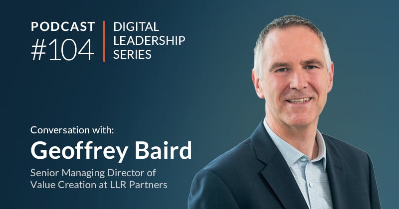 Digital Leadership Podcast #104 Geoffrey Baird
