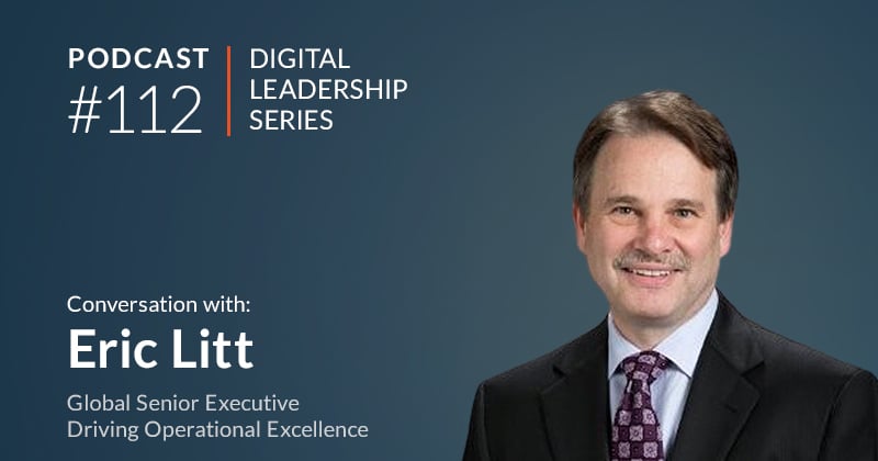 Digital Leadership Podcast #112: Eric Litt, headshot of man with suit and tie