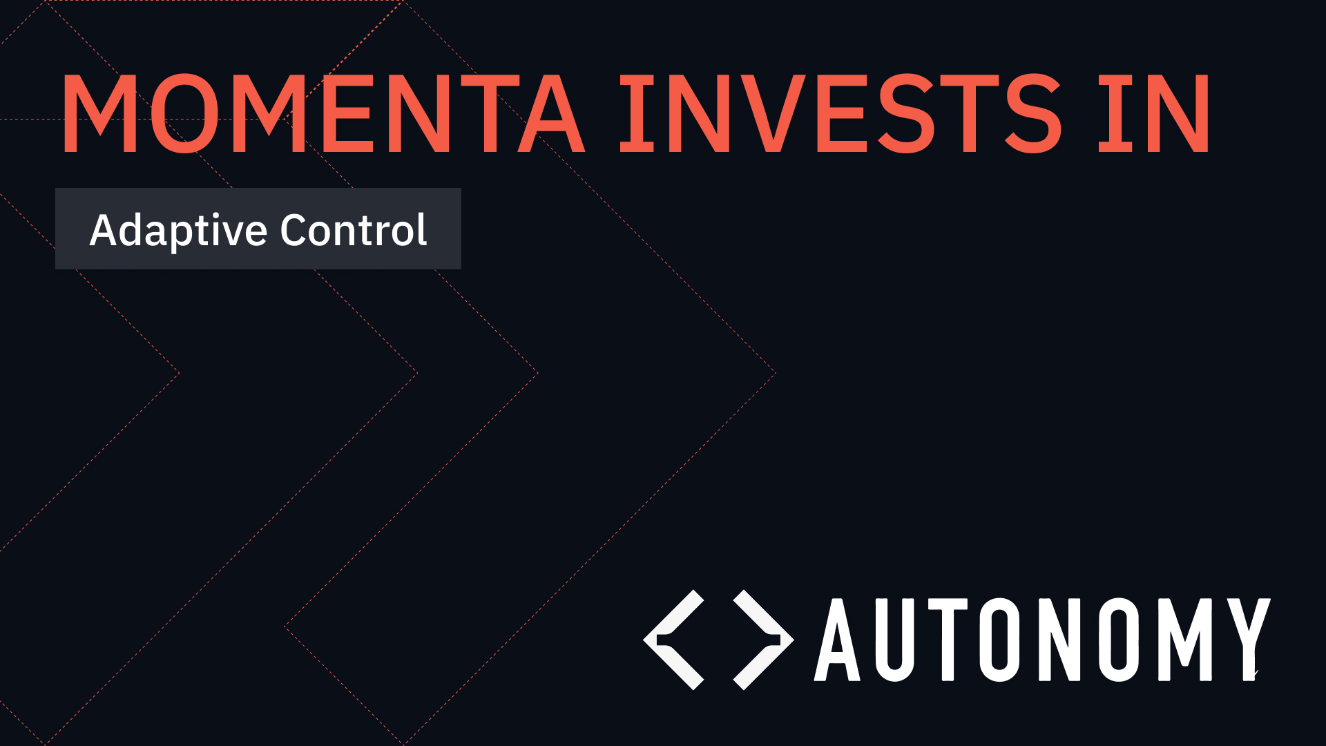 Momenta Invests in Autonomy®