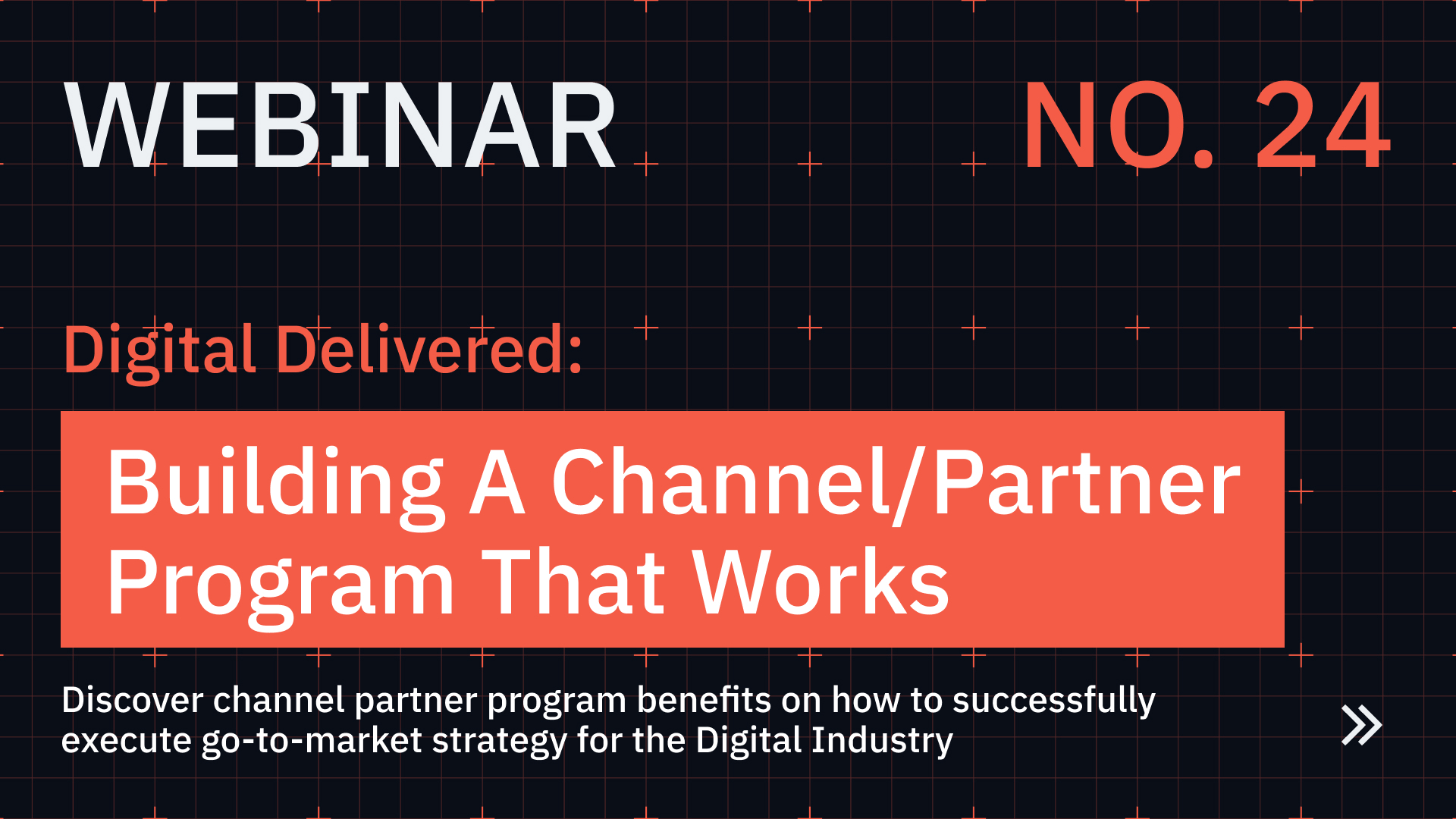 Digital Delivered: Building Channel/Partner Programs That Work