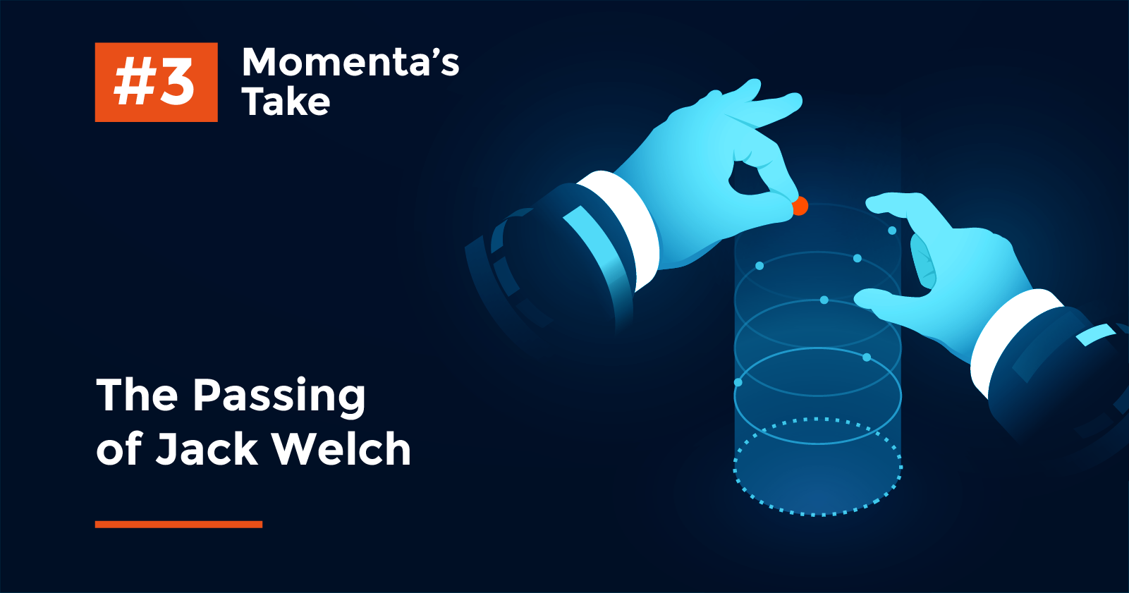 The Passing of Jack Welch