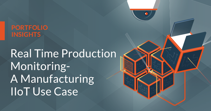 Portfolio insights:Litmus Automation -&nbsp;Real Time Production Monitoring