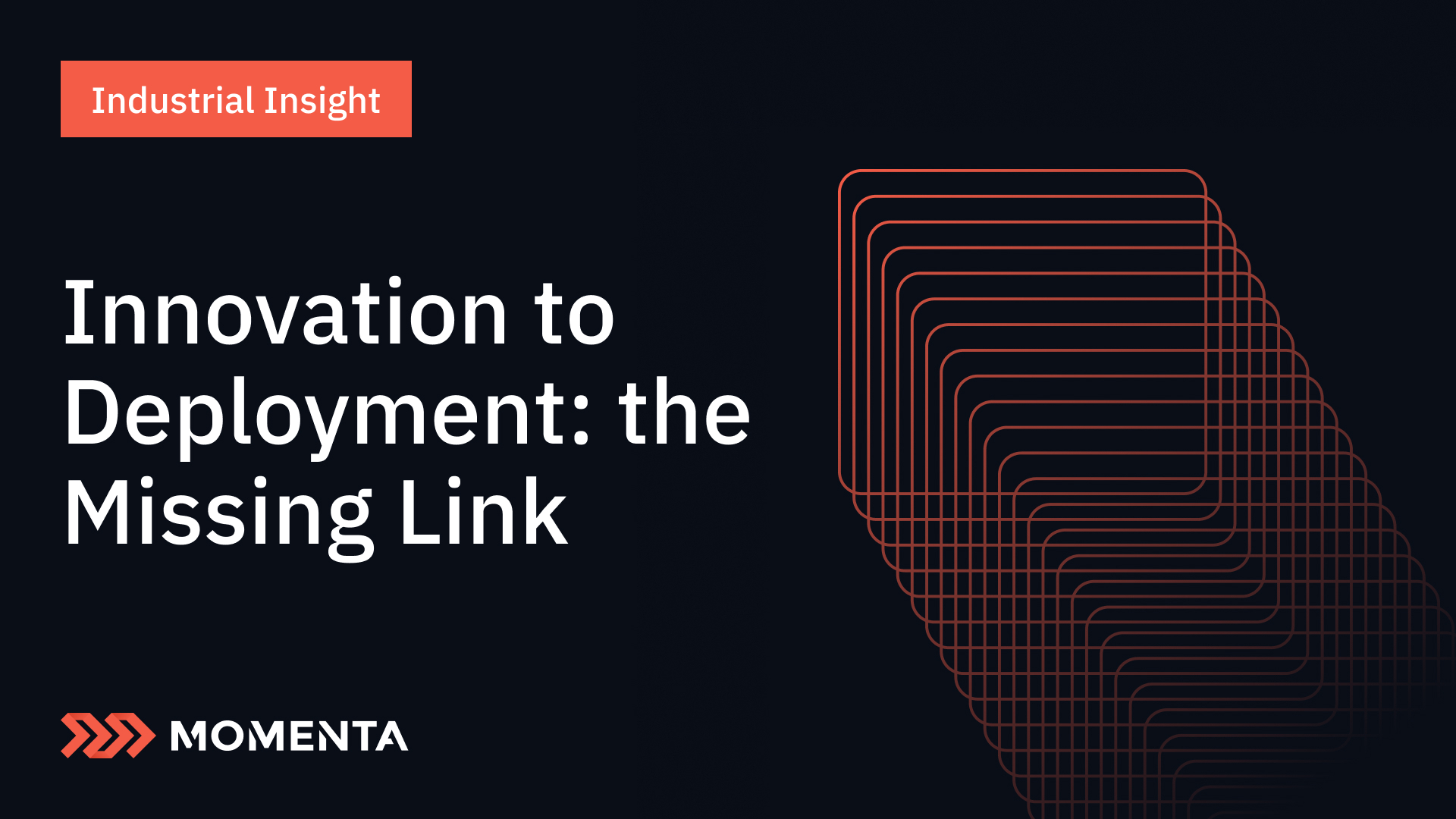 Innovation to deployment: the missing link