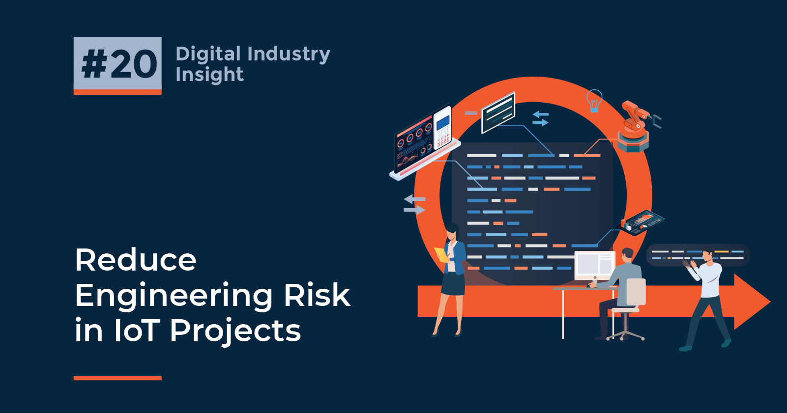 Digital Industry Insight #20: How to Reduce Engineering Risk in IoT Projects