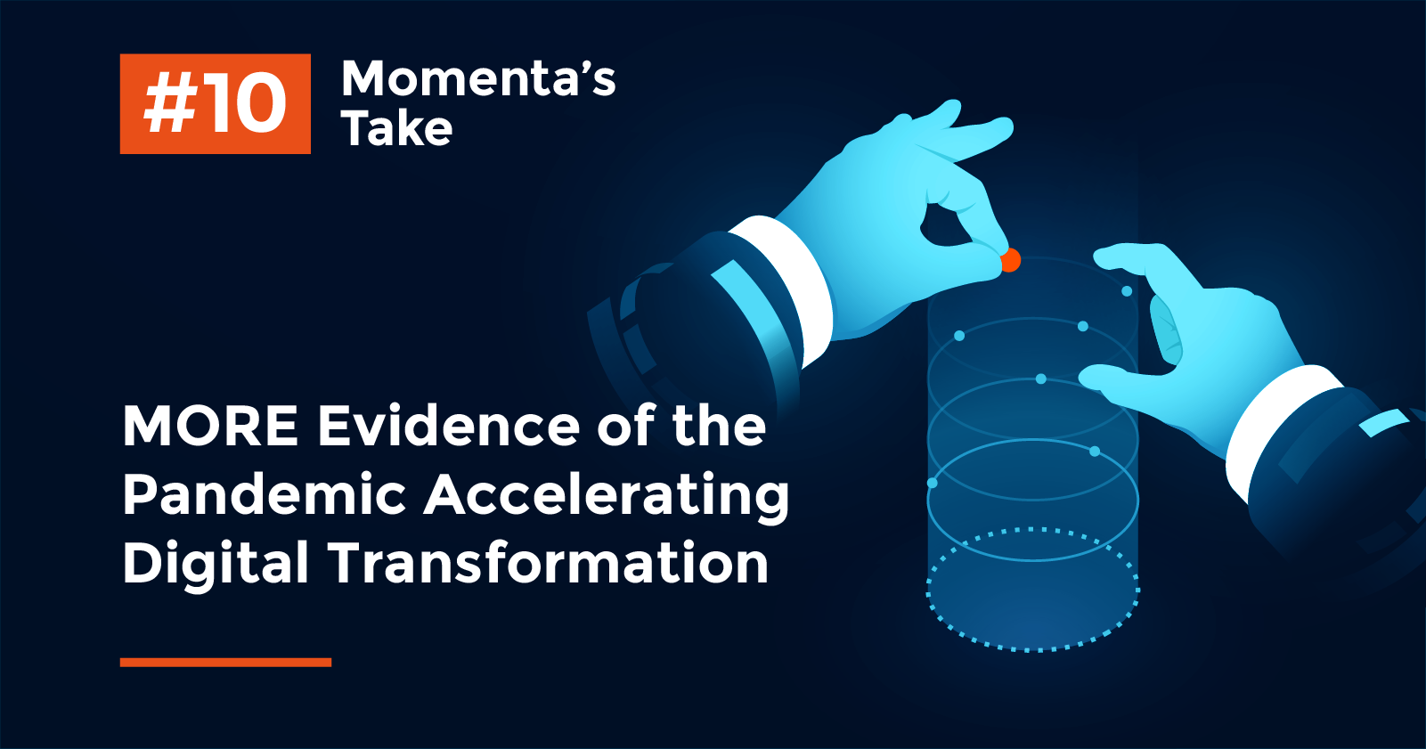 Momenta's Take #10 - More Evidence Pandemic Accelerating Digital Transformation - Blue robotic hands